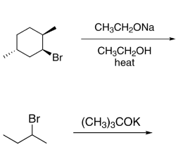 CH3CH2ONA
CH3CH2OH
heat
Br
Br
(CH3)3COK
