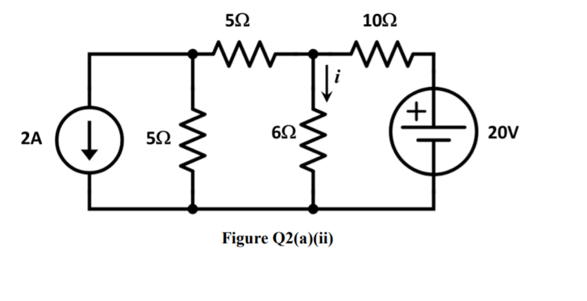 10Ω
+,
2A
20V
Figure Q2(a)(ii)
