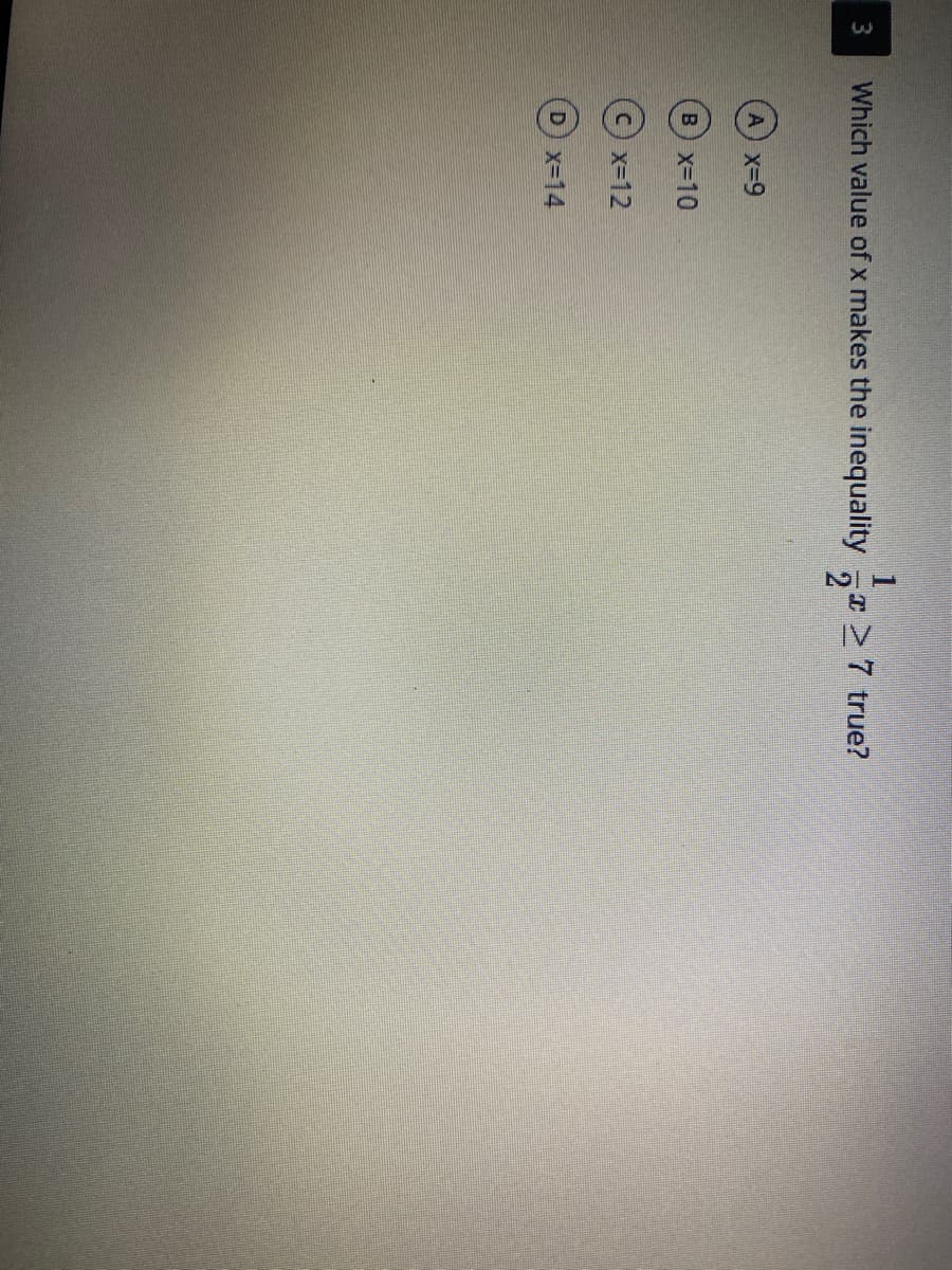 Which value of x makes the inequality
527 true?
A x-9
B x-10
X-12
D) x-14
