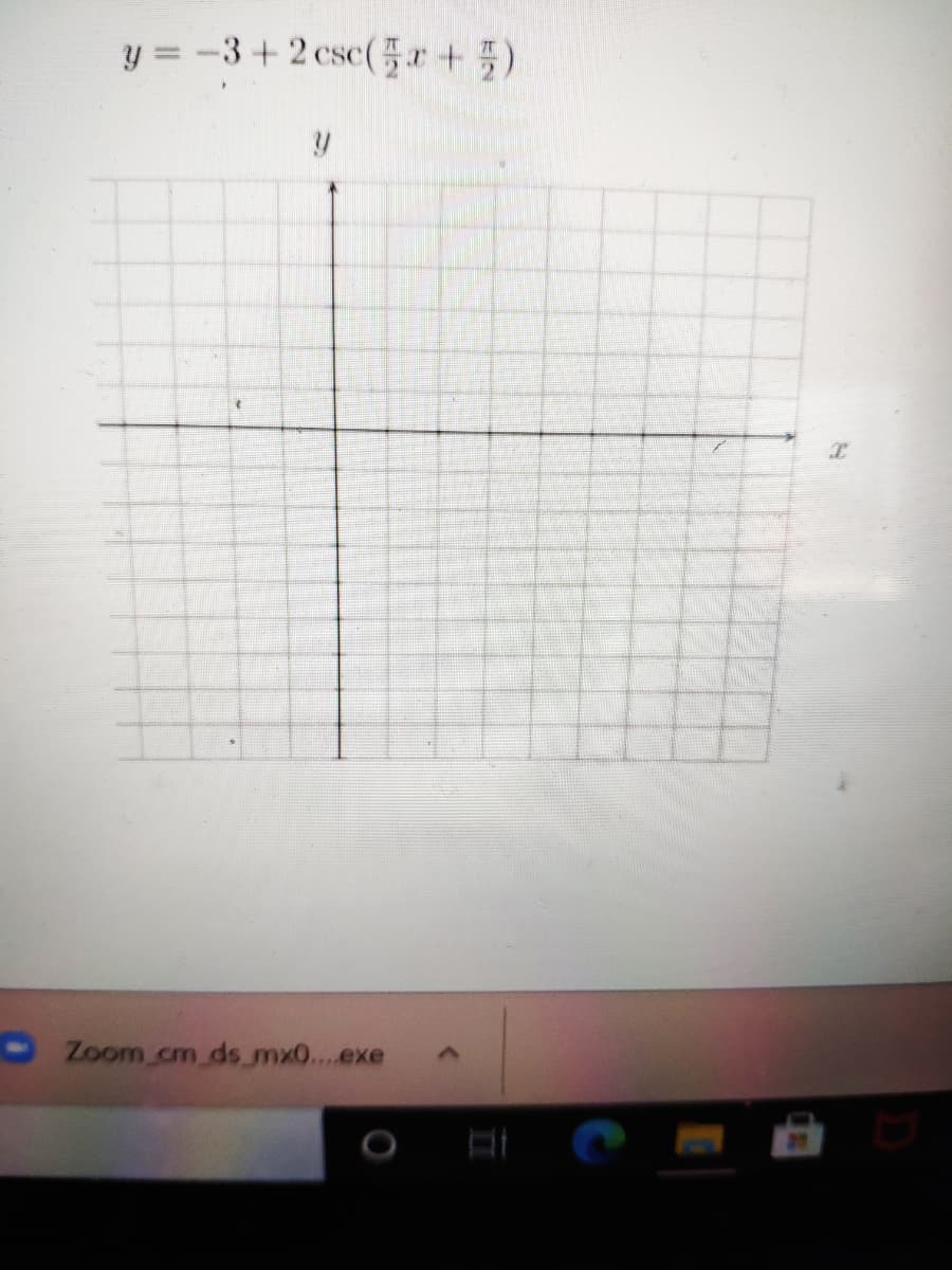 y = -3+ 2 csc(+)
- Zoom cm ds_mx0....exe
