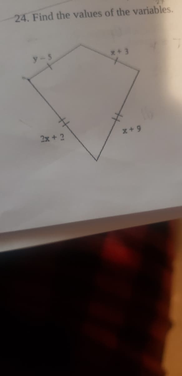 24. Find the values of the variables.
y- 5
x+3
2x+ 2
x+ 9
