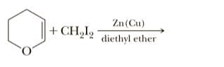 Zn(Cu)
+ CH,I2
diethyl ether
