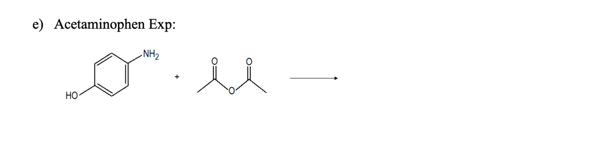 e) Acetaminophen Exp:
NH2
Но
