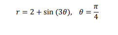 r = 2 + sin (30), 0
4
