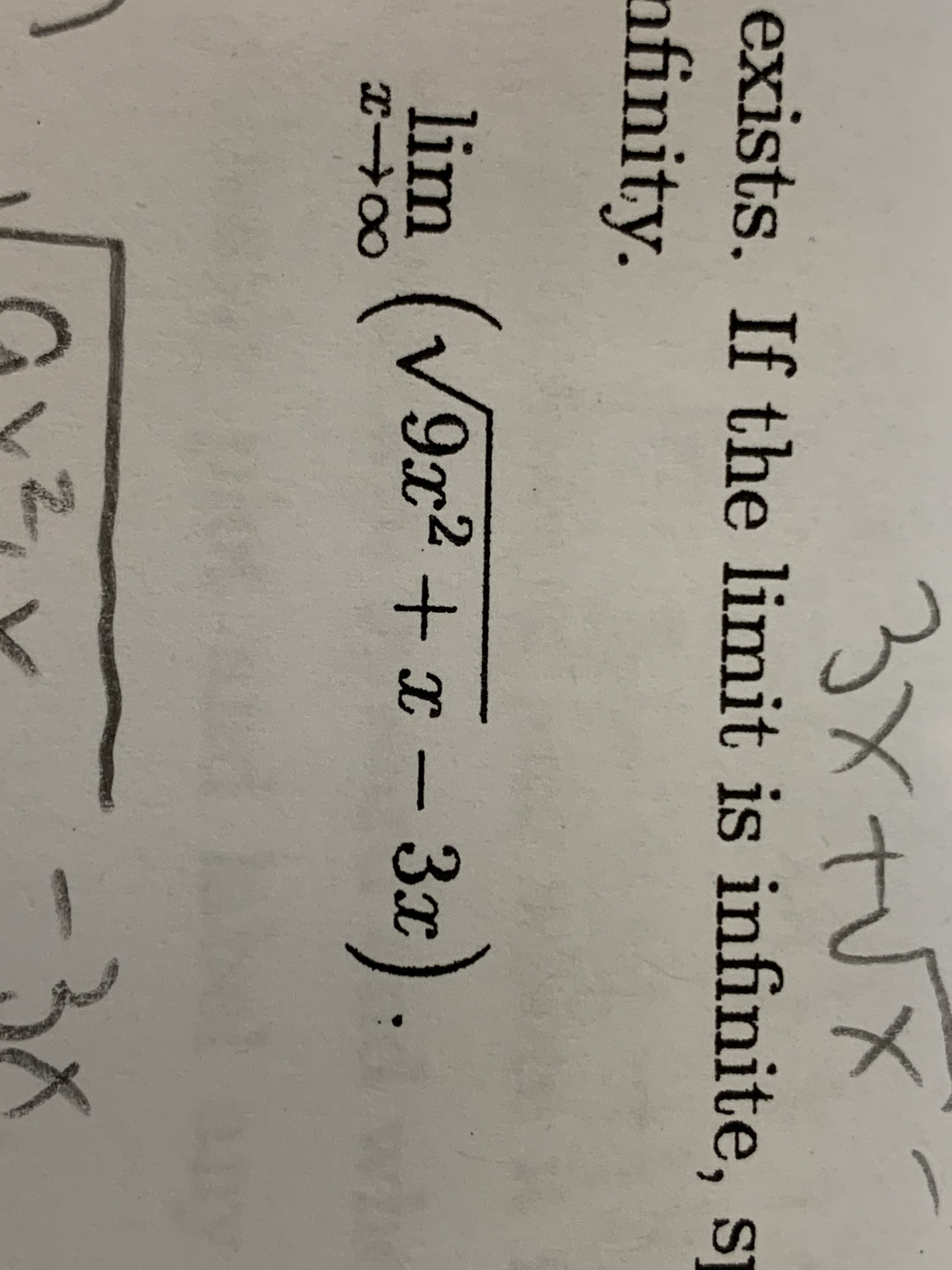 3x+VX
exists. If the limit is infinite,
ST
nfinity.
lim (V
9x²+x-33
x).
