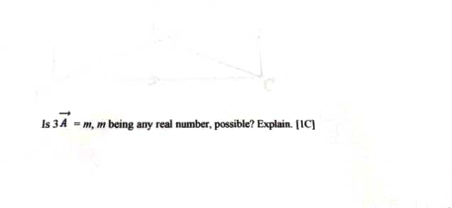 Is 34 = m, m being any real number, possible? Explain. [1C]
