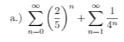 a.)
Σ
4
n=0
n=1
