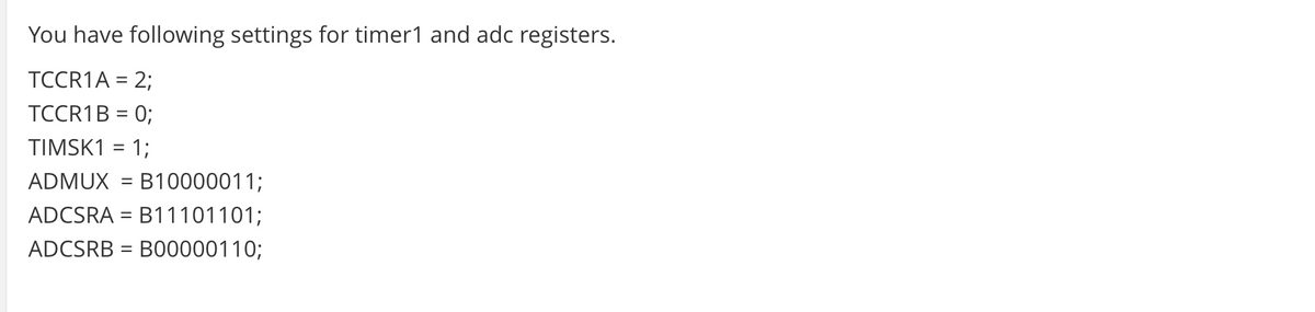 You have following settings for timer1 and adc registers.
TCCR1A = 2;
TCCR1B = 0;
TIMSK1 = 1;
ADMUX = B10000011;
ADCSRA = B11101101;
ADCSRB = B00000110;
