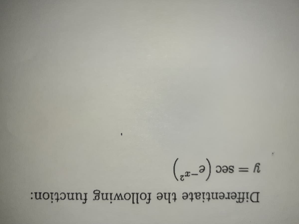 (-)
sec
%3D
Differentiate the following function:
