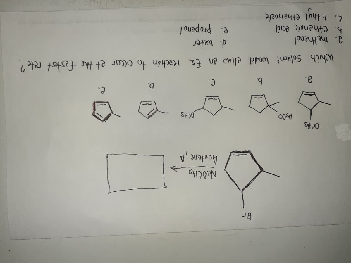 Acetone A
OCH3
e.
C.
D.
a.
Which Solvent would ellow an E2 Rachon to ocur et the festestt rete?
d. weter
a. me thenol
c.
E thyl ethenozte
