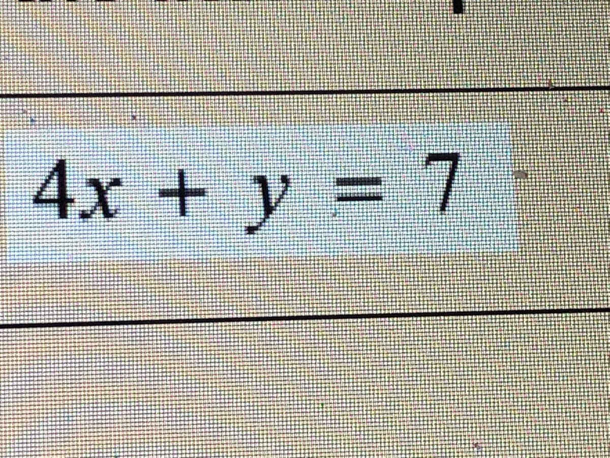 4x + y = 7
