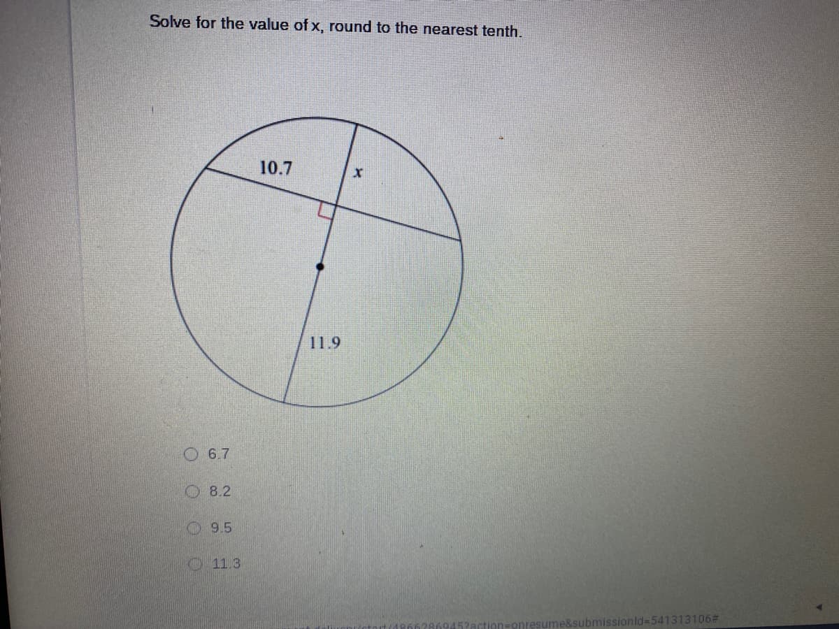 Solve for the value of x, round to the nearest tenth.
10.7
11.9
O 6.7
O 8.2
9.5
11.3
omissionld-541313106#
