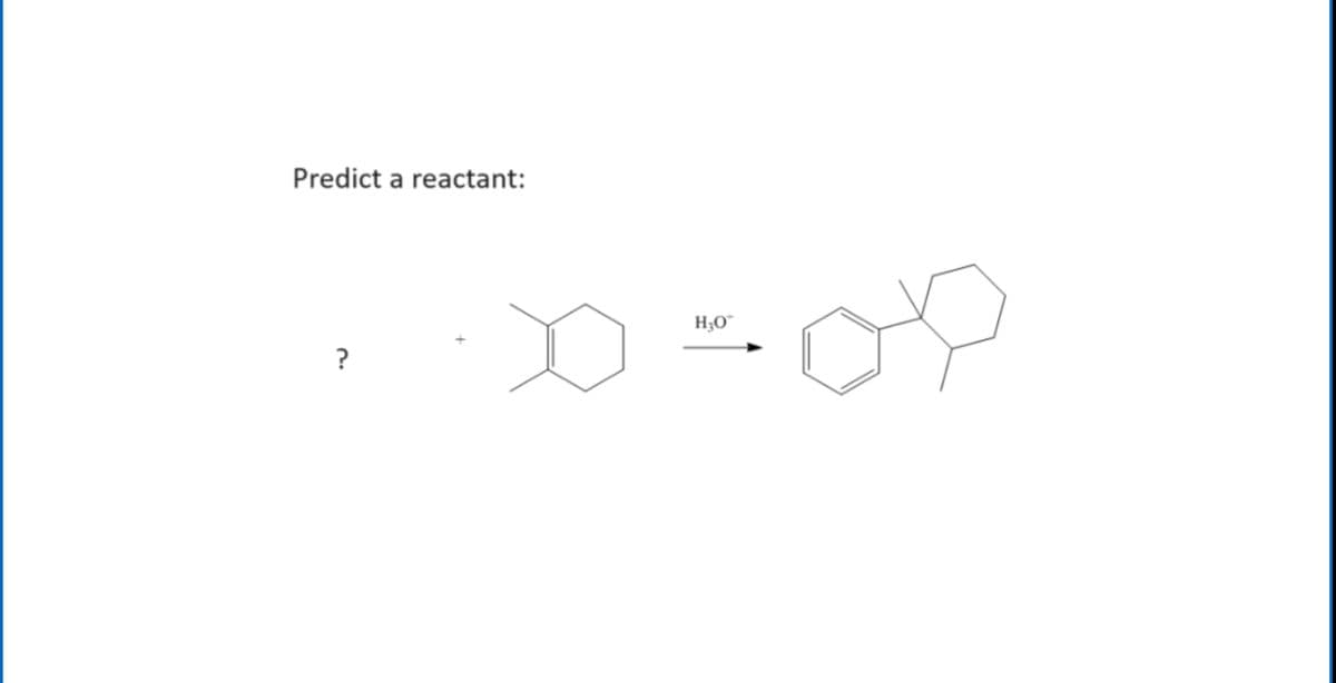 Predict a reactant:
?
x=00