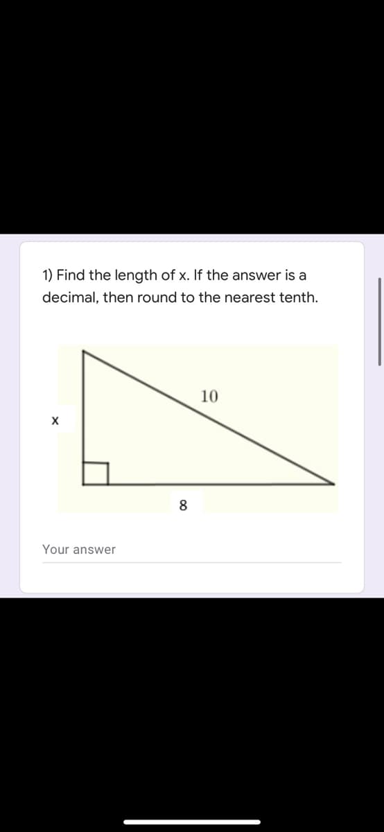1) Find the length of x. If the answer is a
decimal, then round to the nearest tenth.
10
8
