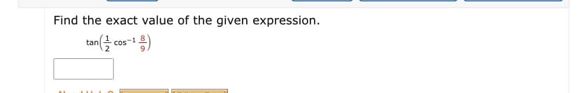 Find the exact value of the given expression.
tan(플 Cos-1
