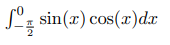 Sz sin(x) cos(x)dx
