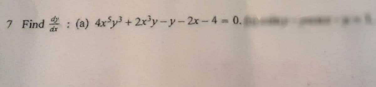 7 Find
*: (a) 4xy + 2x?y-y-2x-4 0.
%3D
