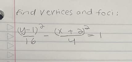 ΔΔΔΔ
find Vertices and foci:
αλλά
-
(4-1)
16
ζ
(+
J