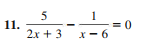 5
11.
2x3 x6
= 0
