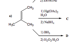 CH3
1) Hg(OAc)2
H20
a)
2) NaBH4
H3C
CH3
1) BH3
D
2) H,OH,0
