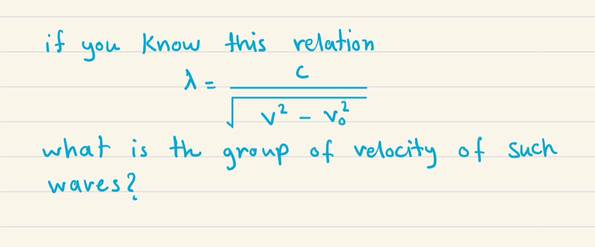 if
you
Know this relation
s v? - vó
v²
what is th group of velocityof such
wares?
