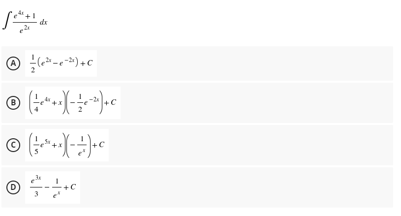 4x
+ 1
dx
e2x
e-2«) +C
+x
+C
4
2
+
1
+C
e
(D
3
