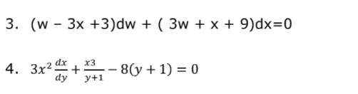 3. (w - 3x +3)dw + ( Зw +х + 9)dx%3D0
3x2 +- 8(y + 1) = 0
8(у + 1) %3D 0
y+1
