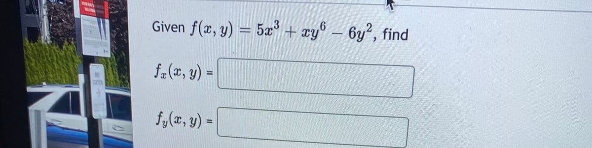 Given f(x, y) = 5x+ xy
f-(x, y) =
%3D
f,(x, y) =
