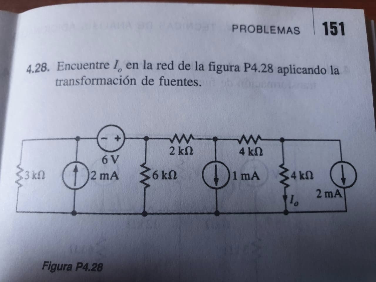 4.28. Encuentre 1, en la red de la figura P4.28 aplicando la
transformación de fuentes.
w
4 kN
2 kN
6 V
33 kN
1)2 mA
6 k2
1 mA
34 kN
2 mA
