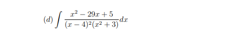 x² - 29x + 5
(d) / ( x − 4)2² (2²2 + 3)
-dx