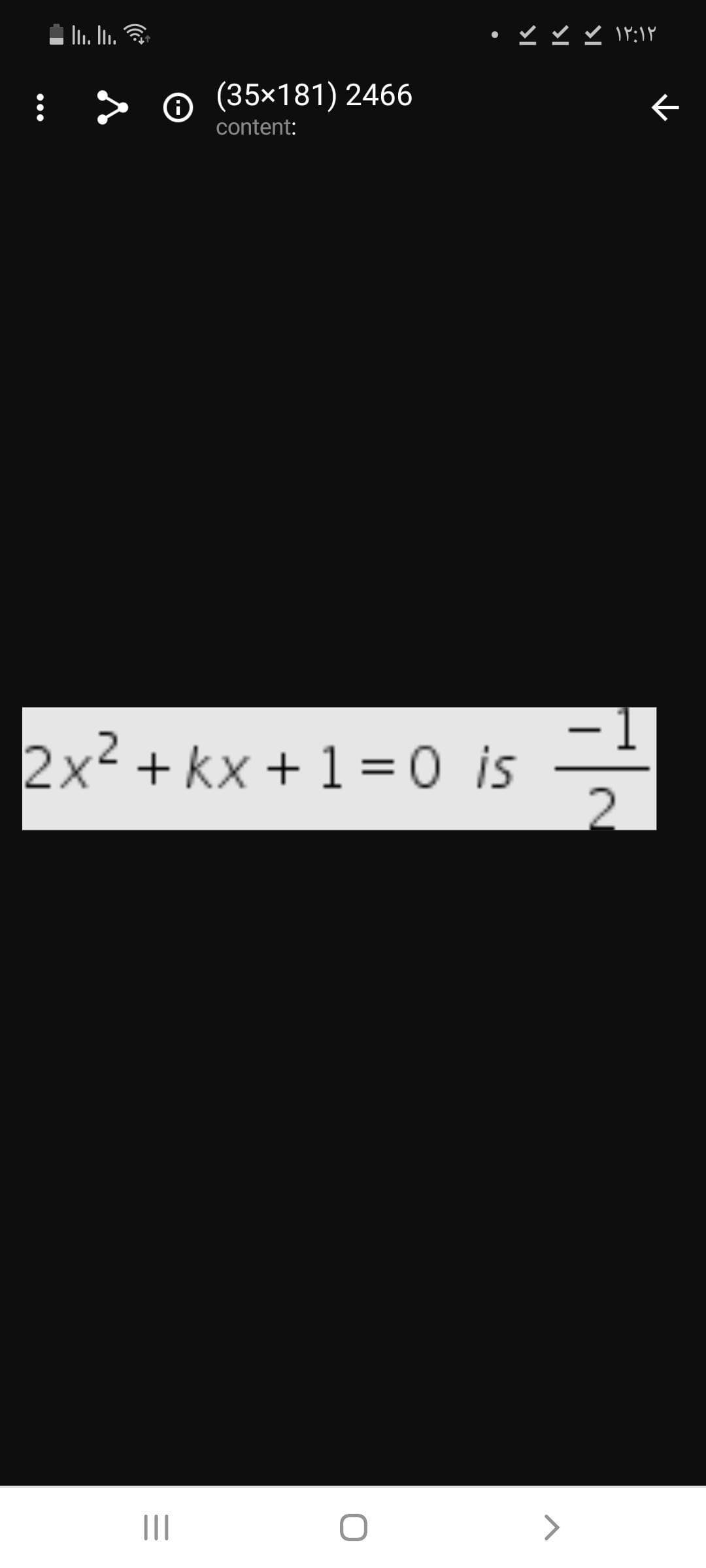 In. ln.
(35×181) 2466
content:
2x² + kx + 1 = 0 is
2.
II
>
