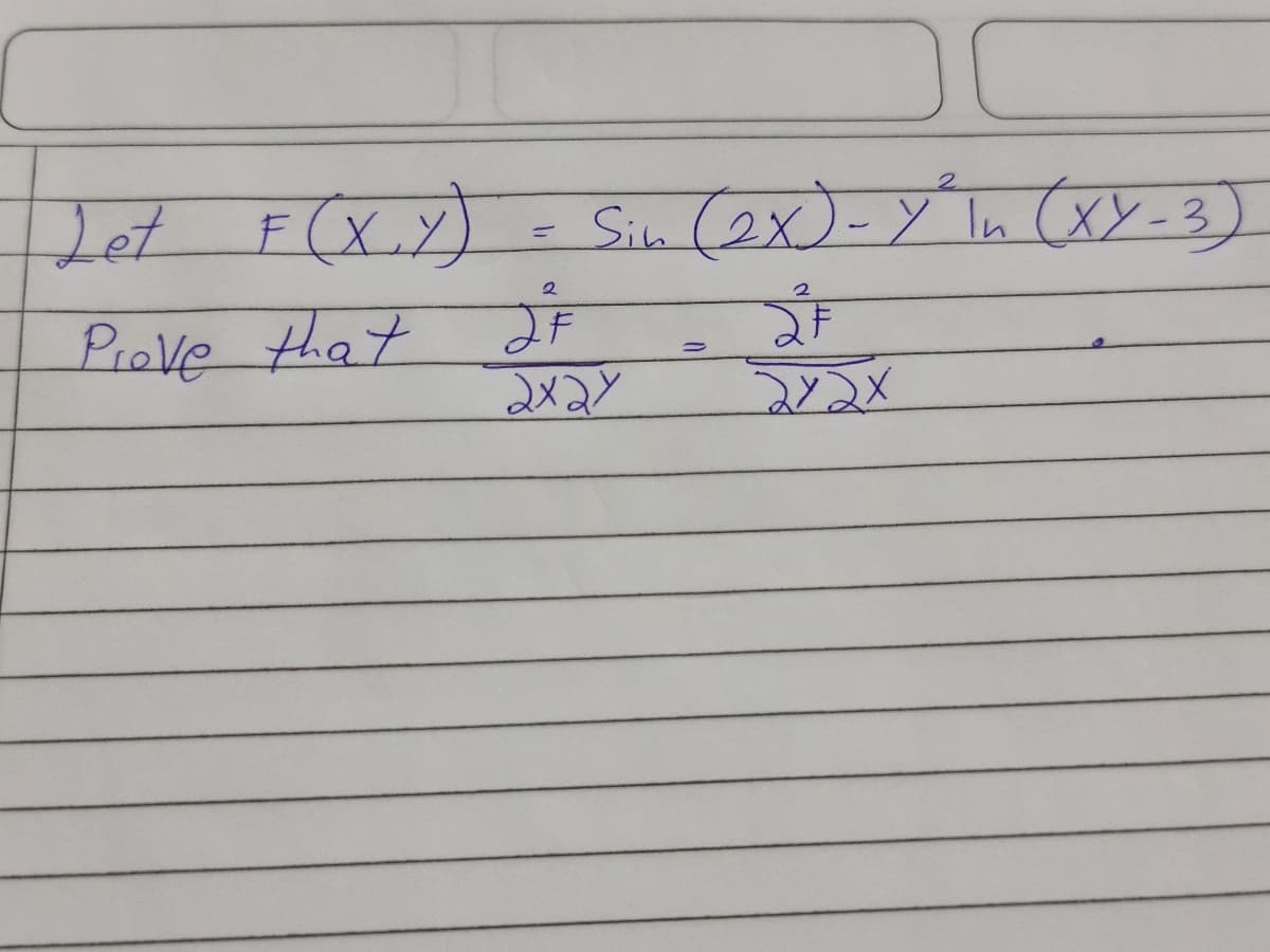 Het F(X.x) - Sin (ex)-y Tn (xx-3)
Prove that JF
2x2Y
