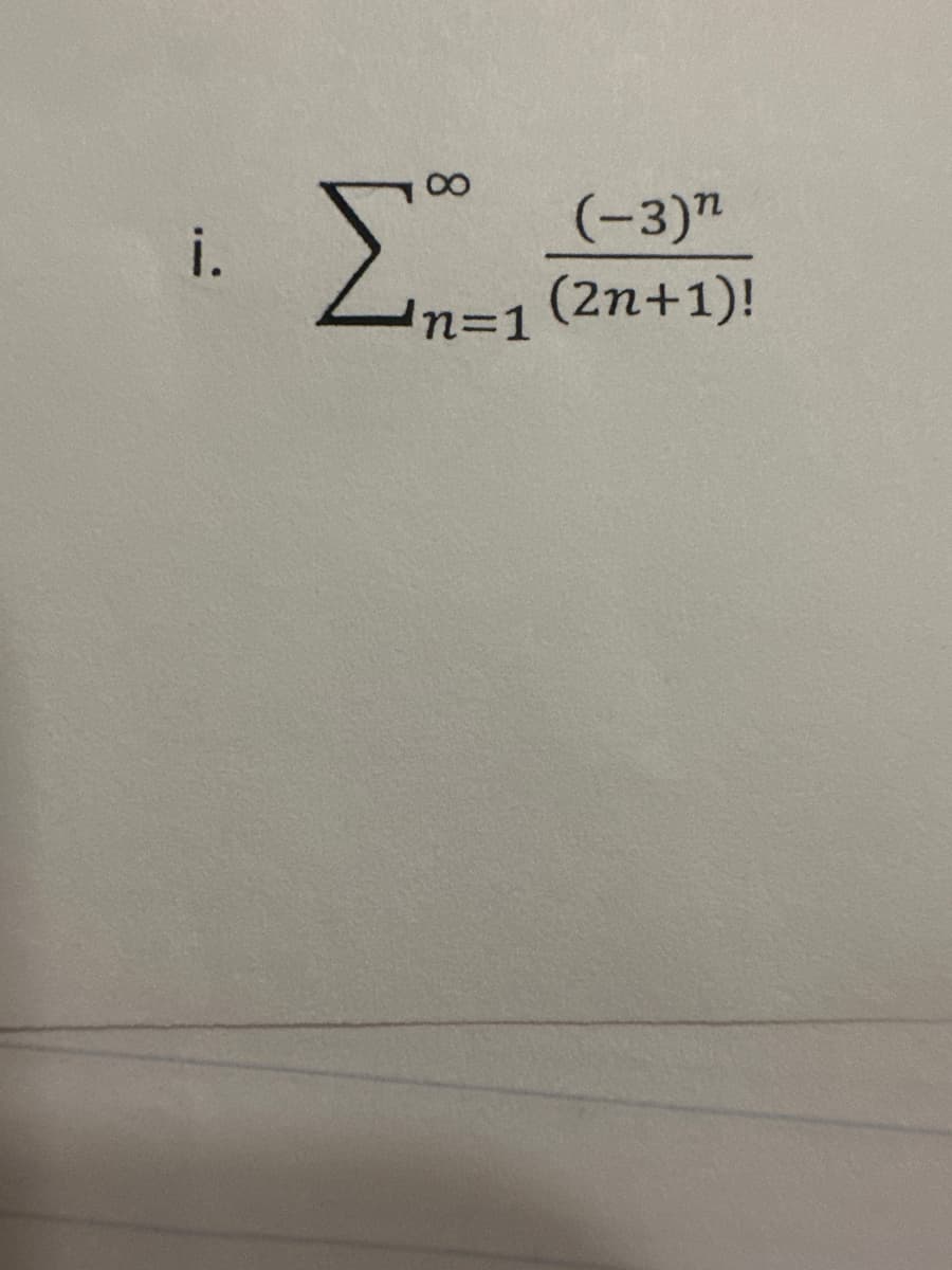 i.
Σ
8
τη=1
(-3)"
(2n+1)!