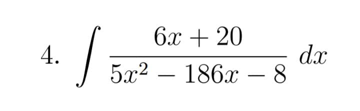 6х + 20
dx
- 186x – 8
4.
5x2
