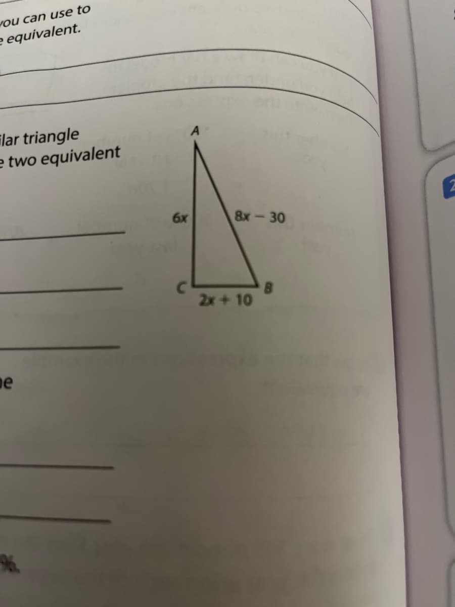 Wou can use to
e equivalent.
Flar triangle
e two equivalent
A
6x
8х - 30
2x+ 10
00
