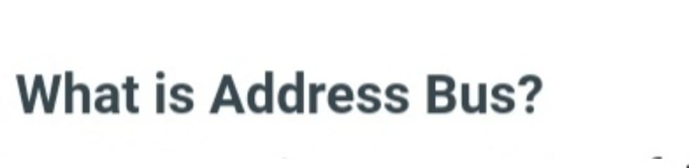 What is Address Bus?