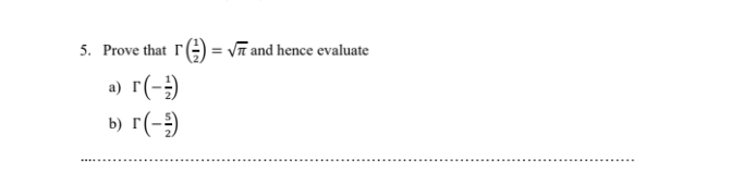 5. Prove that I() = √ and hence evaluate
a) r(--)
b) r(-)