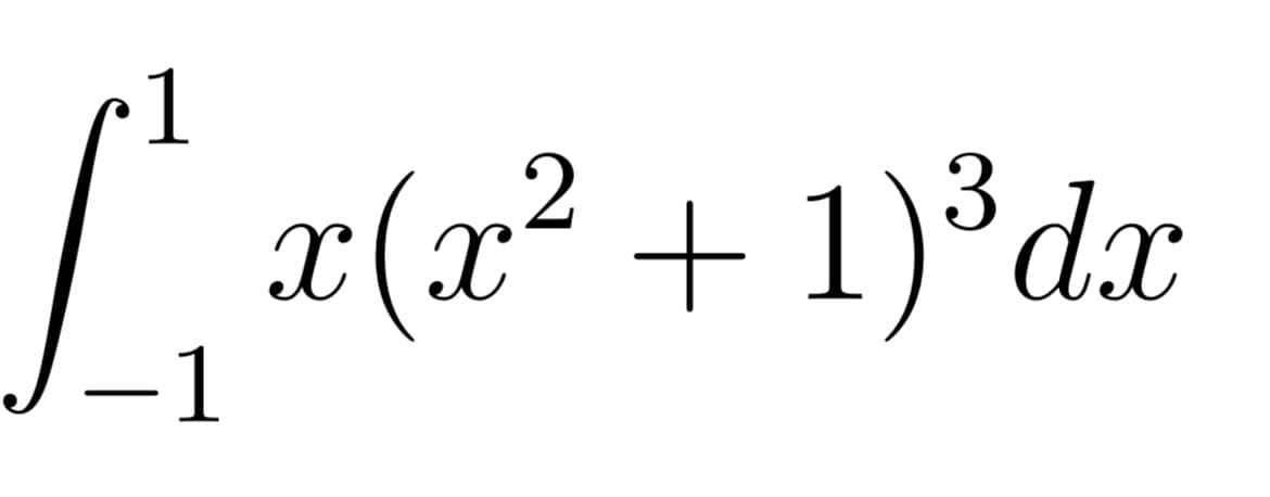 1
x(x² + 1)³dx
-1
