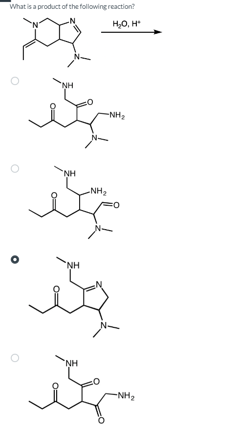 What is a product of the following reaction?
-N
H2O, H+
a
ہو تو
*NH
`NH
`NH
محمد
سهند
NH
-NH2
-NH2
N
-NH₂