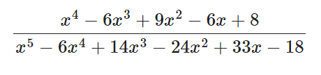 x5
-
x4
6x4 + 14x³
- 6x³ + 9x² - 6x +8
24x² + 33x - 18