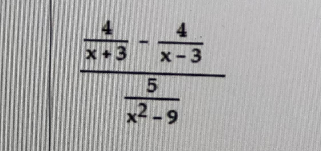 4
x+3
x-3
x2-9
