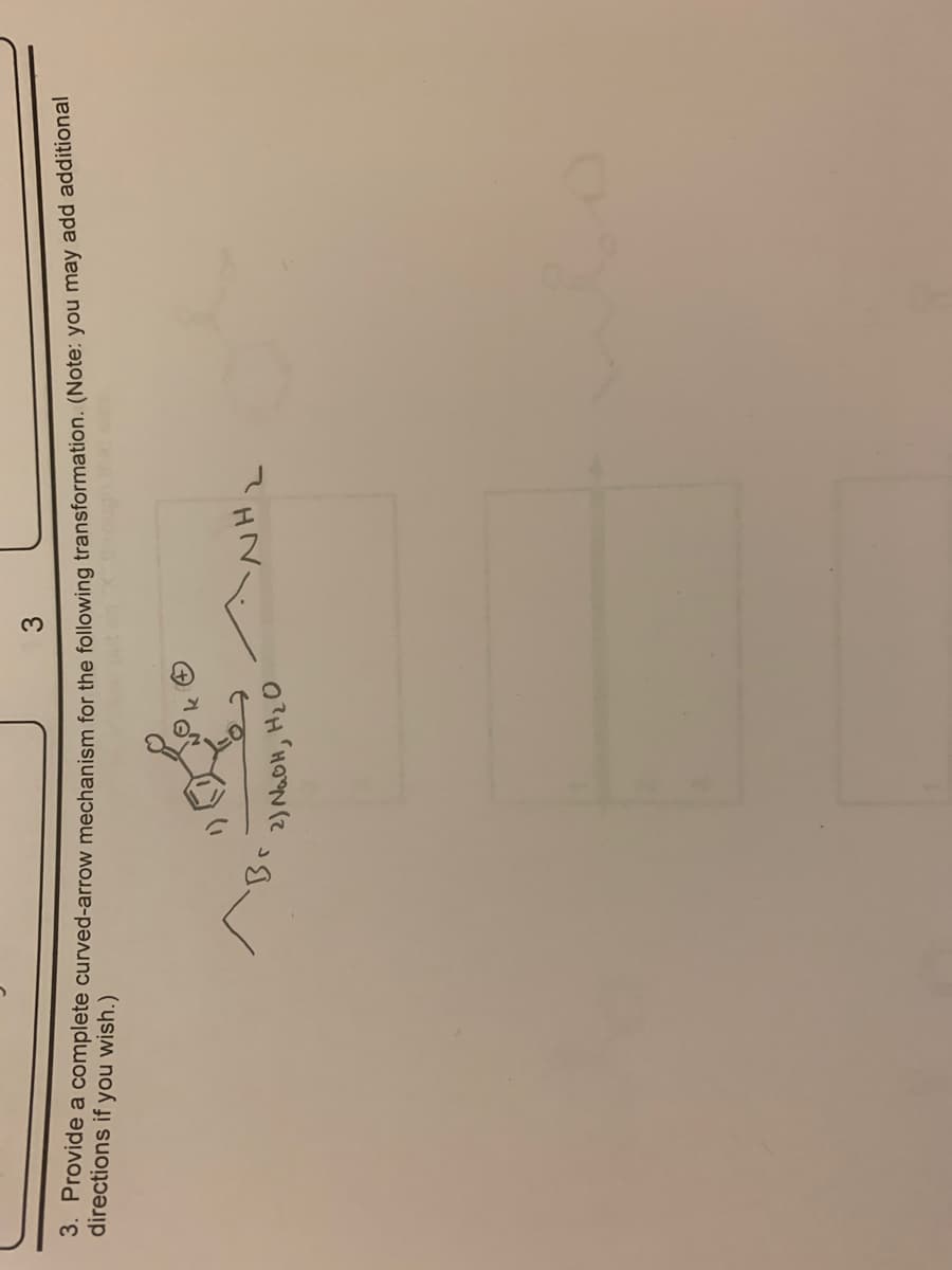 directione if complete curved-arrow mechanism for the following transformation. (Note: you may add additional
HN.
