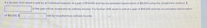 If a Section 1250 asset is sold by an individual taxpayer at a gain of $14,000 and has accumulated depreciation of $8,000 using the straight-line method, $
of the gain will be recaptured as ordinary income. If a Section 1245 asset is sold at a gain of $14,000 and has accumulated depreciation
of $8,000, $
will be recaptured as ordinary income.
2
VES