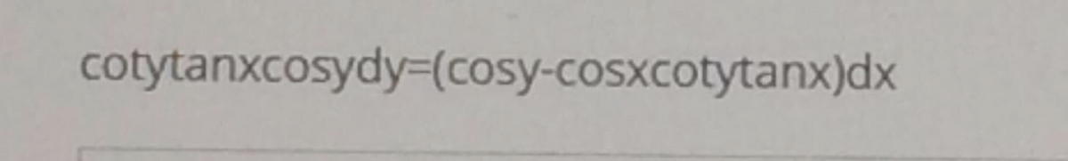 cotytanxcosydy%3(cosy-cosxcotytanx)dx
