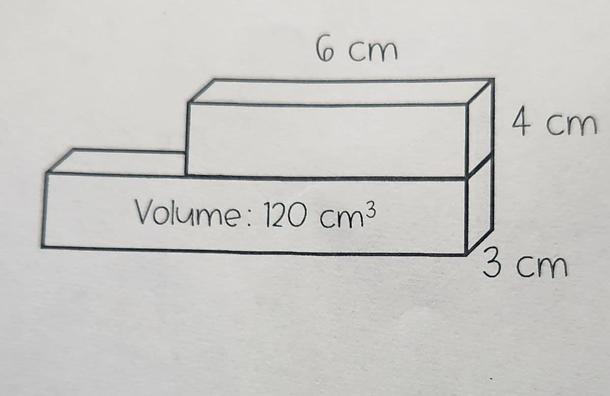 6 cm
Volume: 120 cm³
4 cm
3 cm