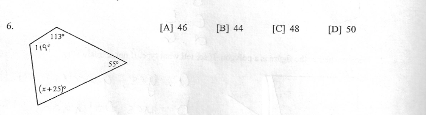 6.
[A] 46
[B] 44
[C] 48
113°
[D] 50
119
50
(x+25)
