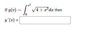 If y(v)
V4+ a*dx then
y'(v) =
