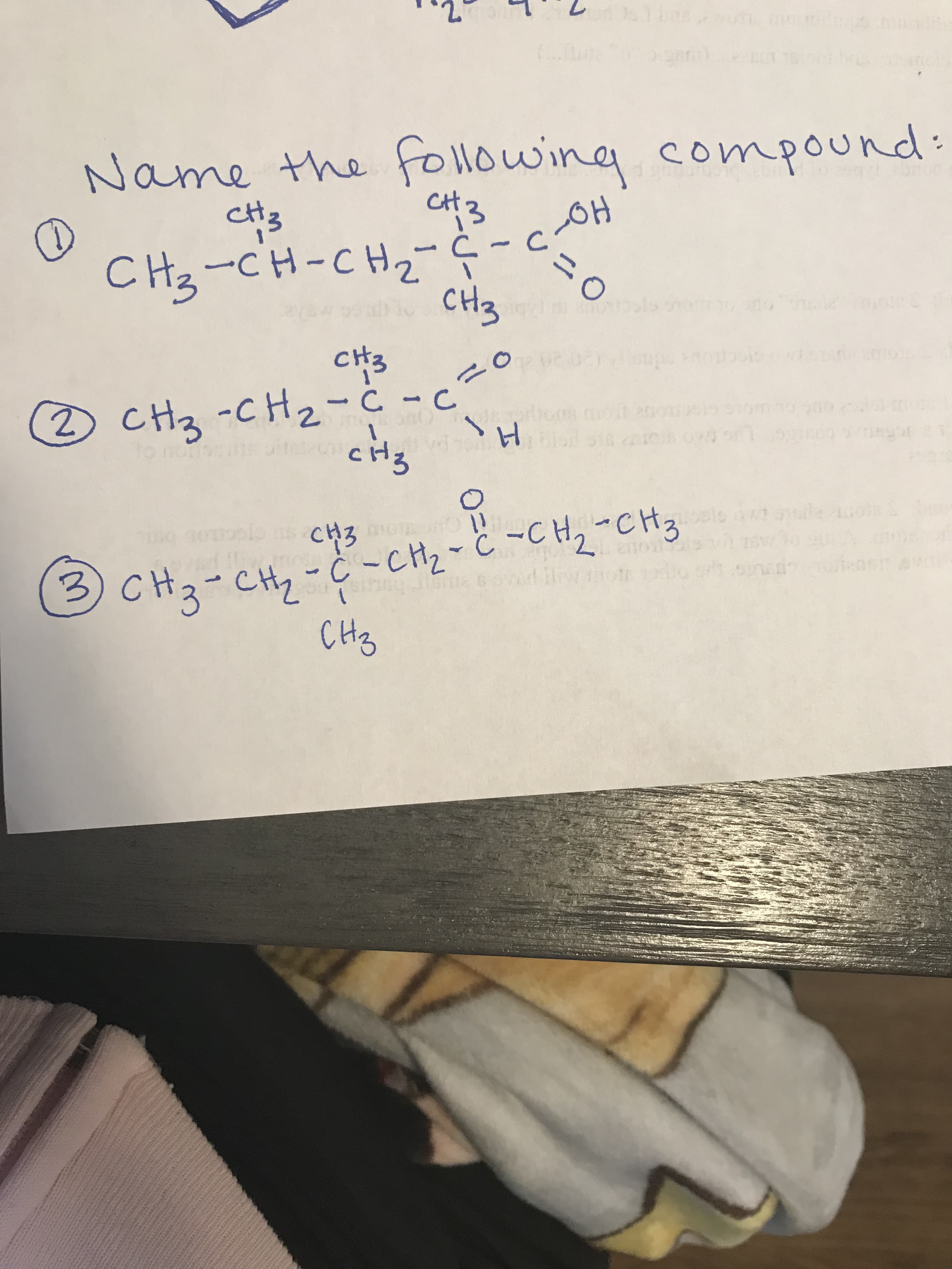 Name the following compound
Ho
CH3
ュ-う-2Hコ-Hコ-HO
CH3
2CH2 -CH2-ċ - c
cHz
CH3
-CH3
CH3
