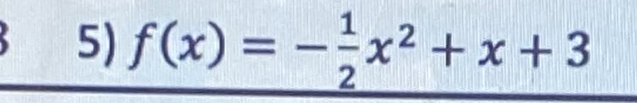 3 5) f(x) = x² + x +3
-
2