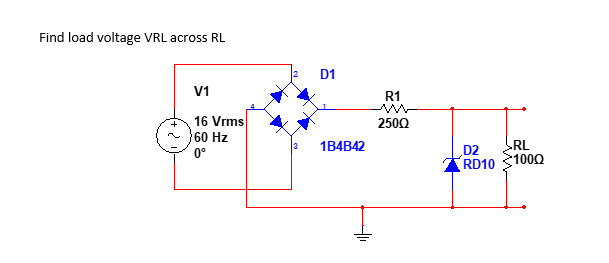 Find load voltage VRL across RL
D1
V1
R1
16 Vrms
60 Hz
2500
1B4B42
RL
D2
RD10
0°
:1000
